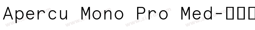 Apercu Mono Pro Med字体转换 Apercu Mono Pro Med字体转换
